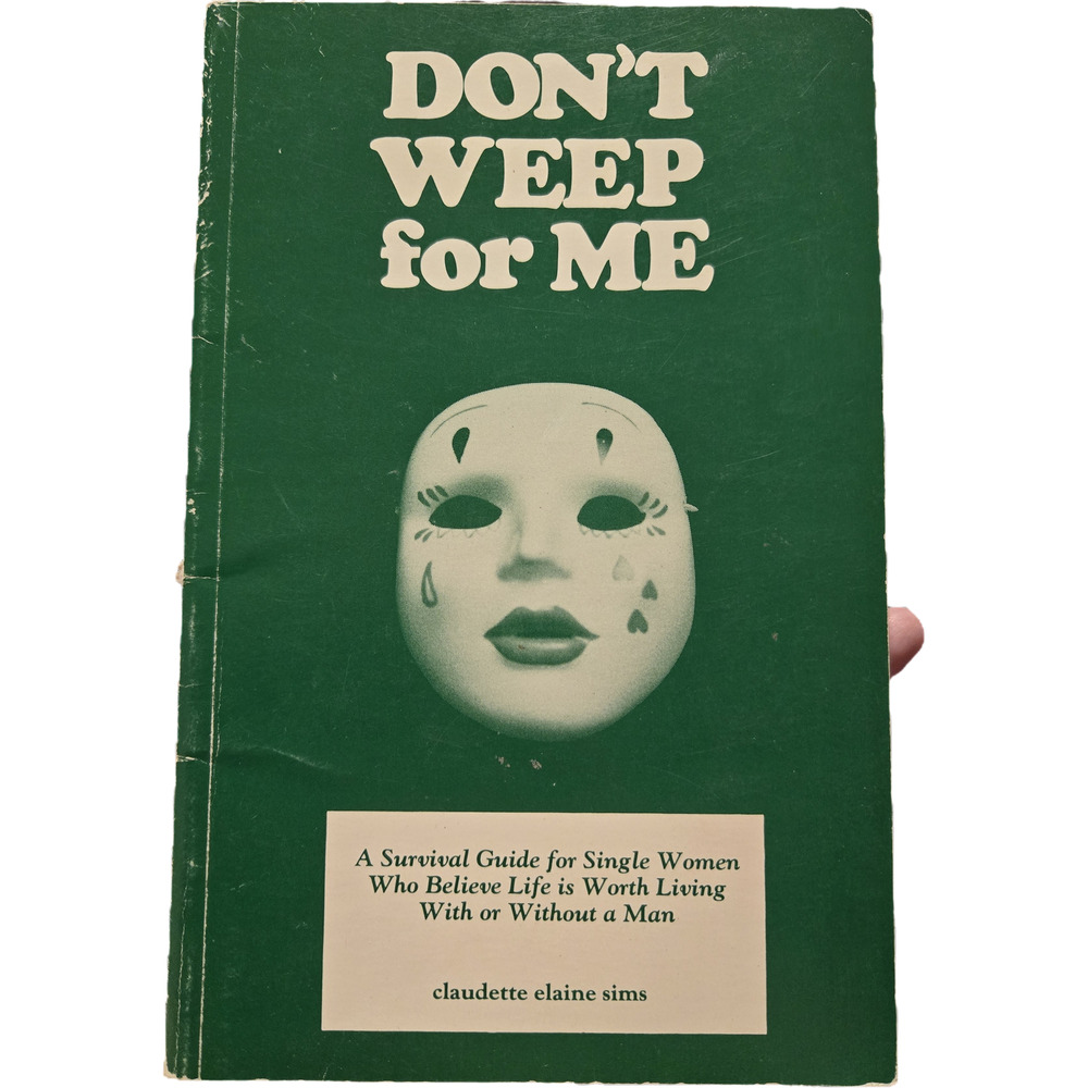Don’t Weep for Me by Claudette Elaine Sims Listing Relationship Women Vintage